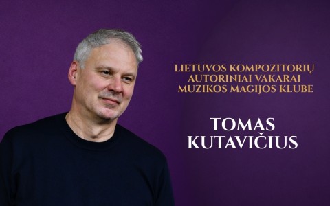 Tomo Kutavičiaus autorinis vakaras